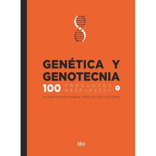 Genetica Y Genotecnia. 100 Preguntas Y Respuestas