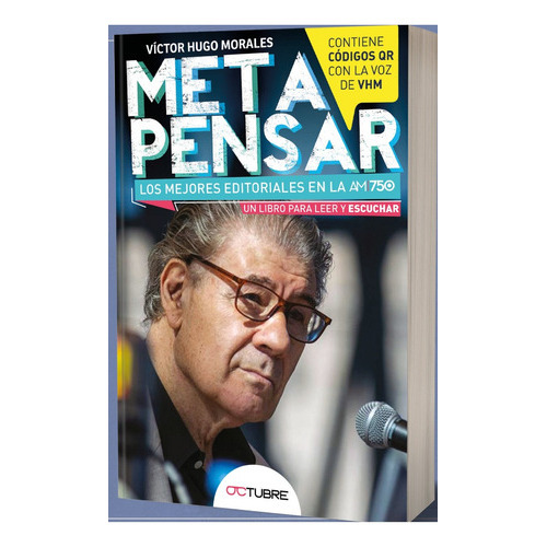 Metapensar: Los Mejores Editoriales En La Am750, De Victor Hugo Morales. Editorial Octubre, Tapa Blanda En Español, 2023