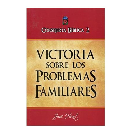 Consejeria Biblica Tomo 2 - Los Problemas Familiares®