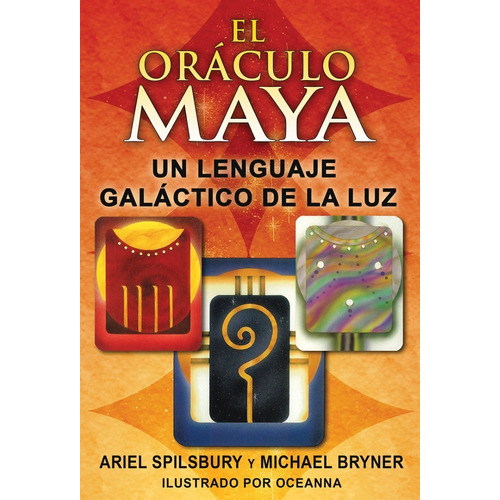 El Oraculo Maya [ Libro Y Cartas ] Lenguaje De La Luz