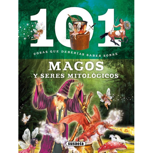 101 Cosas Que Deberias Saber Sobre Magos Y Seres Mitologi...