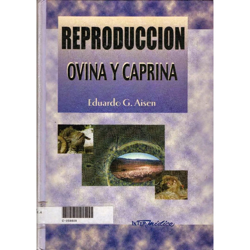 Reproducción Ovina Y Caprina: Reproducción Ovina Y Caprina, De Aisen, Eduardo G.. Editorial Inter-médica, Tapa Dura En Español, 2008