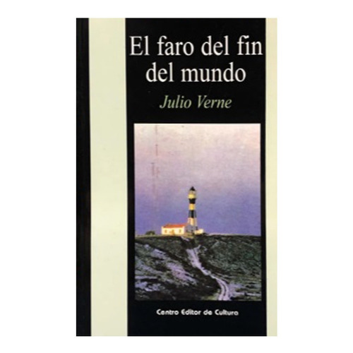 El Faro Del Fin Del Mundo - Julio Verne - Cec