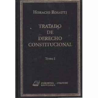 Tratado De Derecho Constitucional (2 Tomos) -horacio Rosatti