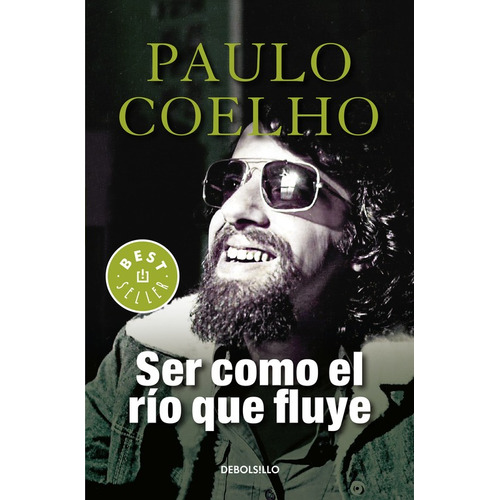 Ser como el río que fluye ( Biblioteca Paulo Coelho ), de Coelho, Paulo. Serie Bestseller Editorial Debolsillo, tapa blanda en español, 2017