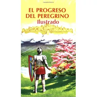 El Progreso Del Peregrino Ilustrado