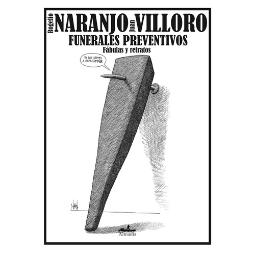 Funerales preventivos, de Naranjo, Rogelio. Serie Ediciones especiales Editorial Almadía, tapa blanda en español, 2015