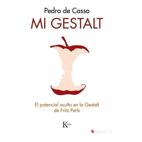 Mi Gestalt - Potencial Oculto En La Gestalt De Fritz, De Pedro De Casso. Editorial Kairós En Español