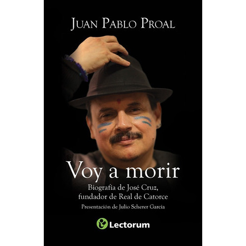 Voy A Morir, De Juan Pablo Proal. Editorial Lectorum En Español