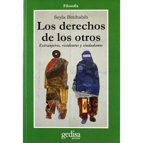 Derechos De Los Otros, Los, De Seyla Benhabib. Editorial Gedisa, Tapa Blanda, Edición 1 En Español, 2005