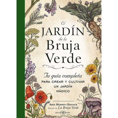 El Jardin De La Bruja Verde, De Murphy Hiscock,arin. Editorial Arkano Books, Tapa Dura En Español
