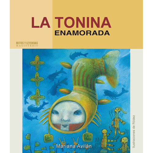 La Tonina enamorada, de Mariana Avilán. Editorial Magisterio, tapa blanda en español, 2006