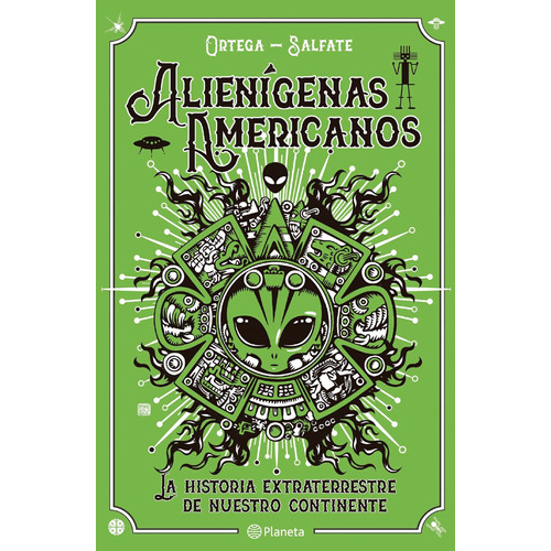 Alienigenas Americanos, de Salfate, Juan. Serie Fuera de colección Editorial Planeta México, tapa blanda en español, 2022