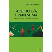 Libro. Geobiologia Y Radiestesia. Julio La Flor De Bellis