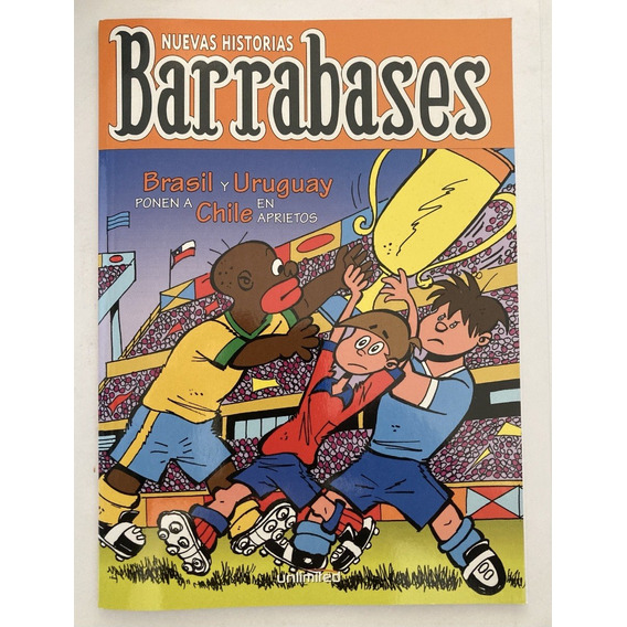 Comic Nacional: Barrabases - Brasil Y Uruguay Ponen A Chile En Aprietos. Historias Completas. Editorial Unlimited
