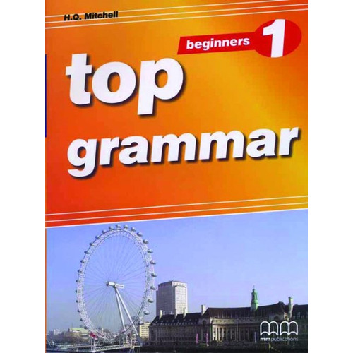 Top Grammar 1 - Book, De Mitchell, H.q.. Editorial Mm Publications, Tapa Blanda En Inglés Internacional