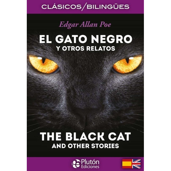 El Gato Negro Y Otros Relatos - Edgard Allan Poe - Bilingüe