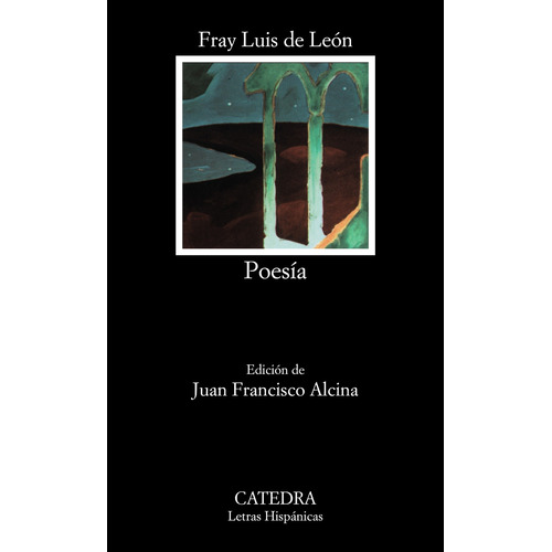 Poesia, de León, Fray Luis de. Serie Letras Hispánicas Editorial Cátedra, tapa blanda en español, 2005