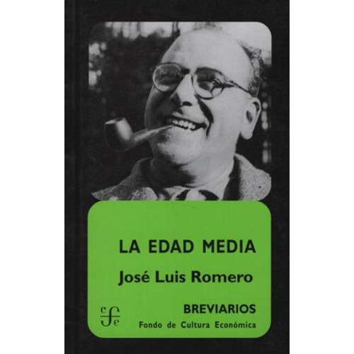 La Edad Media, de José Luis Romero. Editorial FCE, tapa blanda en español