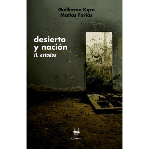 Desierto Y Nacion 2 - Estados - Matias Farias / G. Korn