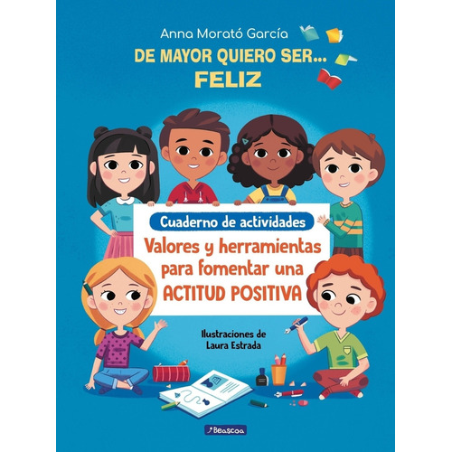 Libro De Mayor Quiero Ser Feliz - Cuaderno De Actividades