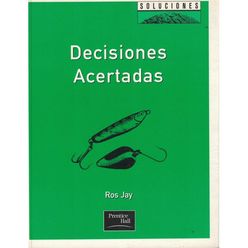 Decisiones Acertadas, De Jay, Ros. Editorial Pearson Alhambra, Tapa Tapa Blanda En Español