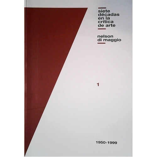 Siete Décadas En La Crítica Del Arte (2 Tomos), De Nelson Di Maggio. Editorial Autor En Español