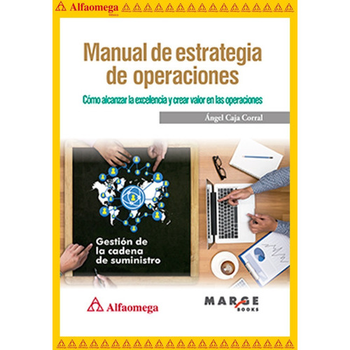 Manual De Estrategia De Operaciones, De Caja Corral, Ángel. Editorial Alfaomega Grupo Editor, Tapa Blanda, Edición 1 En Español, 2020