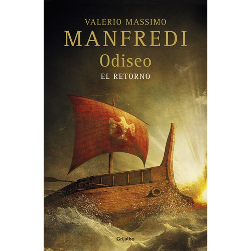 Odiseo, de Manfredi, Valerio Massimo. Editorial Grijalbo, tapa blanda en español