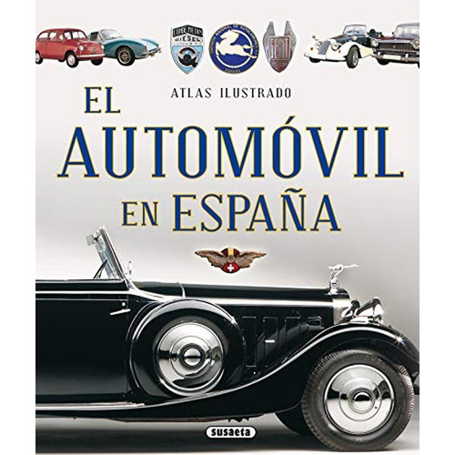 Atlas Ilustrado El Automovil En España, De Es, Vários. Editorial Susaeta En Español