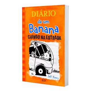 Diário De Um Banana Volume 9 Caindo Na Estrada Capa Mole De Jeff Kinney