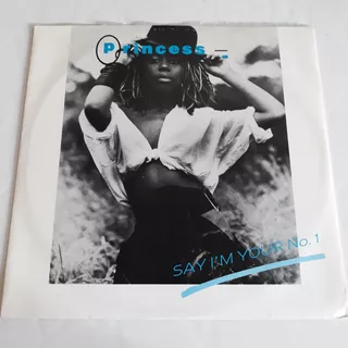 Princess - Say I'm Your No. 1 ( 12'' Single )