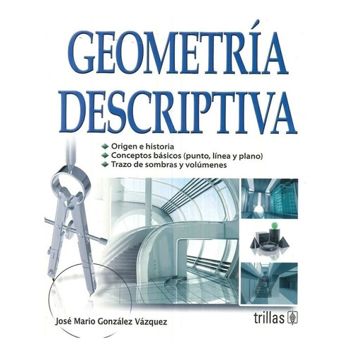 Geometría Descriptiva Origen E Historia Trillas