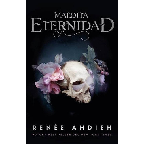 Maldita Eternidad - Renee Ahdieh, De Renee Ahdieh. Editorial Puck, Tapa Blanda En Español