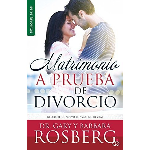 Matrimonio A Prueba De Divorcio, De Rosberg, Gary. Editorial Unilit, Tapa Blanda En Español, 2004