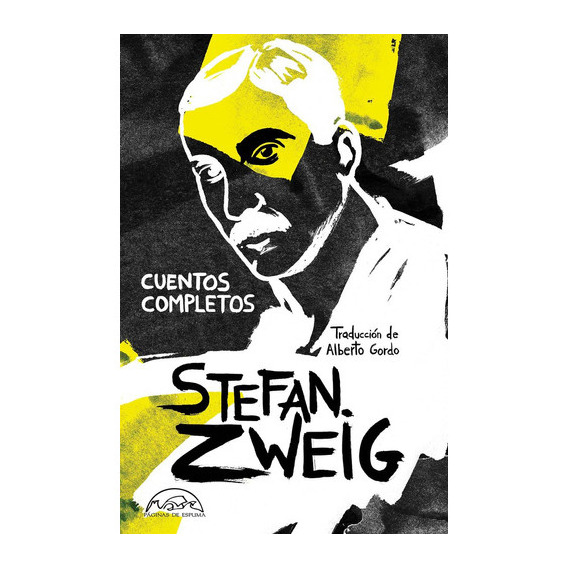 Cuentos completos, de Zweig, Stefan. Editorial Paginas De Espuma, tapa dura en español, 2023