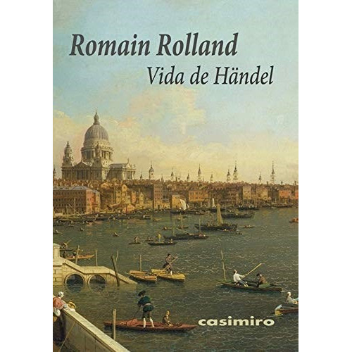 Vida De Handel, De Rolland, Romain., Vol. Abc. Editorial Sequitur, Tapa Blanda En Español, 1