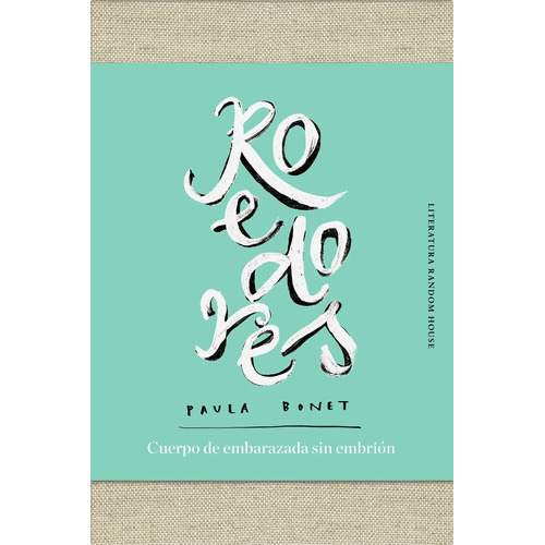 Roedores | Cuerpo de embarazada sin embrión, de Bonet, Paula. Serie Ah imp Editorial Literatura Random House, tapa blanda en español, 2018