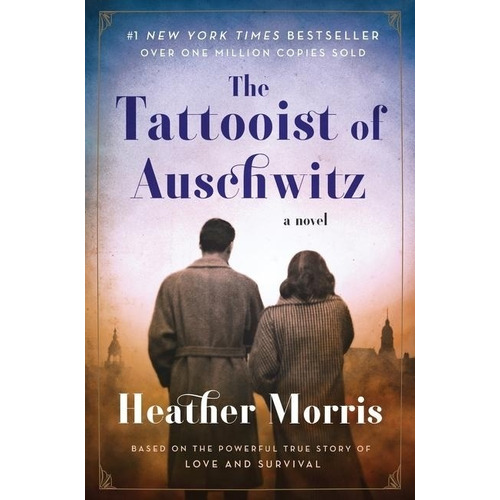 The Tattooist Of Auschwitz - Heather Morris