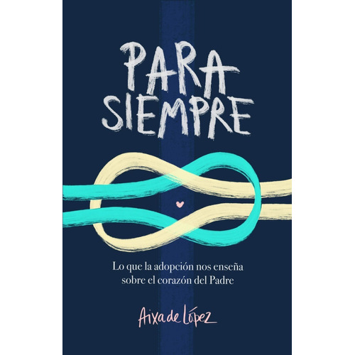 Para Siempre - Aixa De Lopez