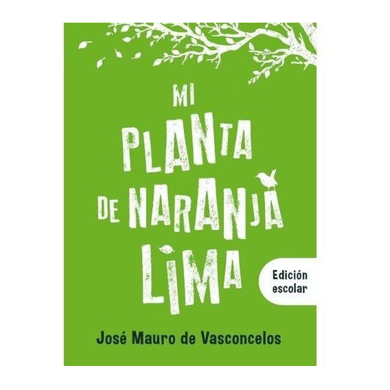 Mi Planta De Naranja Lima - José Mauro De Vasconcelos