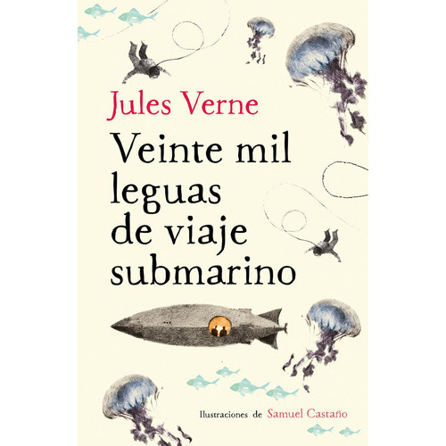 Veinte Mil Leguas De Viaje Submarino (colecciãâ³n Alfaguara Clãâ¡sicos), De Verne, Jules. Editorial Alfaguara, Tapa Dura En Español