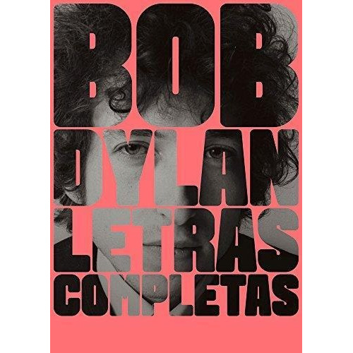 Letras Completas, De Dylan, Bob. Editorial Malpaso Ediciones, Tapa Tapa Blanda En Español