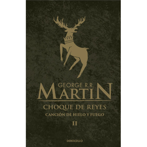 Choque De Reyes: Canción De Hielo Y Fuego 2, De George R. R. Martin. Editorial Penguin Random House, Tapa Dura, Edición 2023 En Español