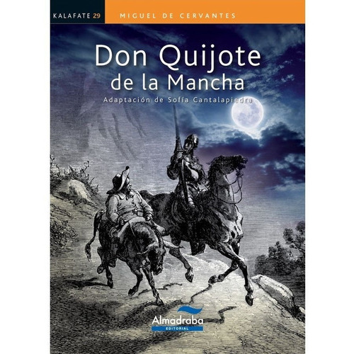 Don Quijote De La Mancha, De Miguel De Cervantes. Editorial Almadraba Zz, Tapa Blanda En Español