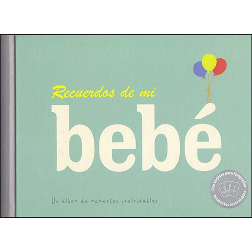 Recuerdos de mi bebé: Un álbum de momentos inolvidables (Álbumes familiares), de Loro Jiménez, Sara. Editorial San Pablo, tapa pasta dura, edición 1 en español, 2018