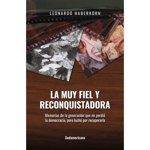 La Muy Fiel Y Reconquistadora - Leonardo Haberkorn