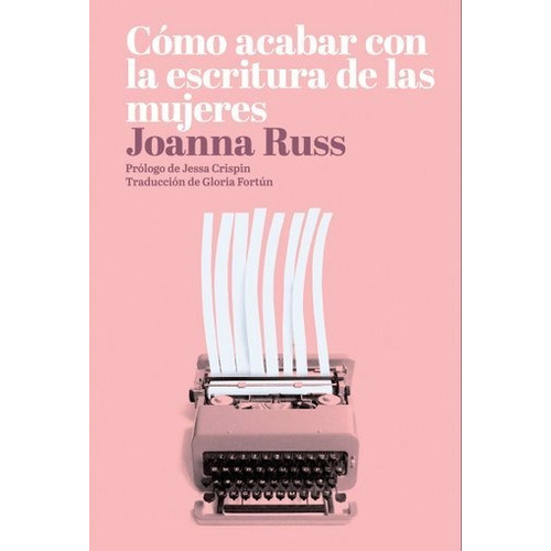 Como Acabar Con El Escritura De Las Mujeres - Russ Joanna