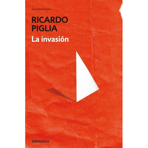 Invasion, La - Ricardo Piglia