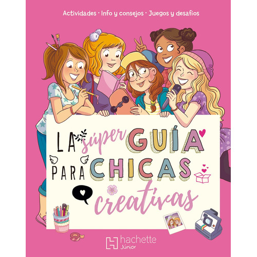 La súper guía para chicas creativas, de Meyer, Aurore. Editorial Larousse en español, 2020